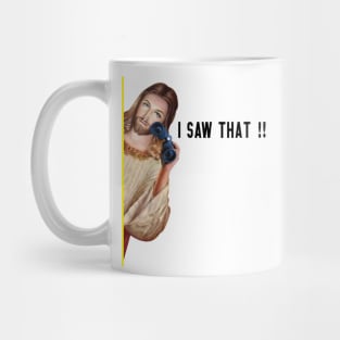 Jesus I Saw That Mug